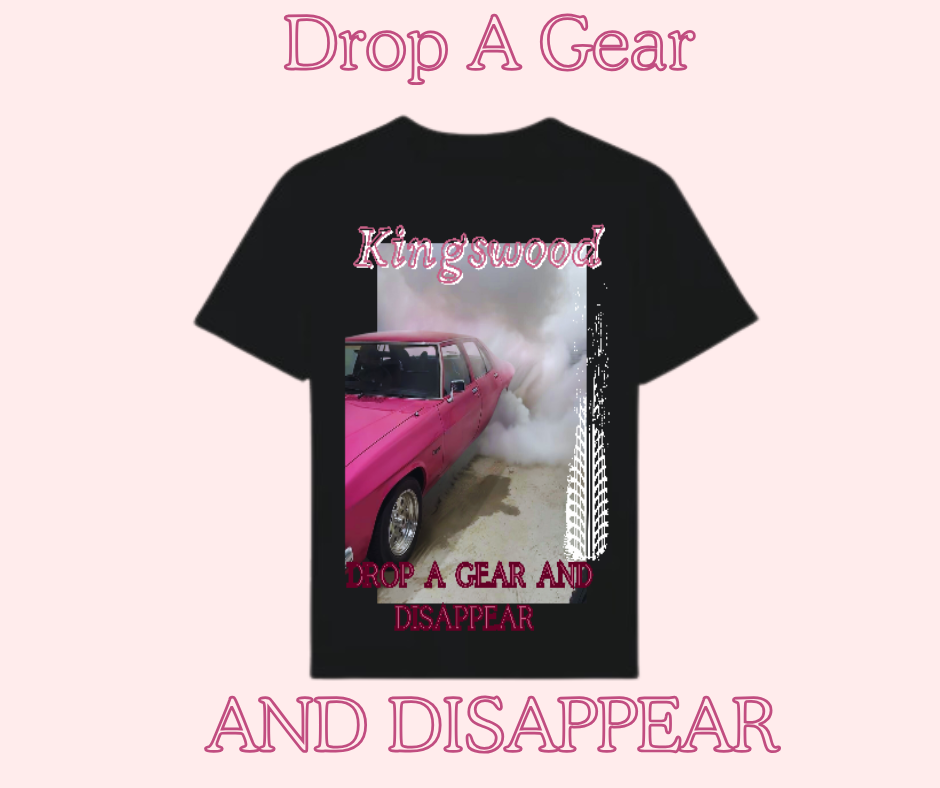 Kingswood Drop A Gear And Dissapear
