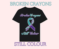 Broken Crayons Still Colour Tshirt
